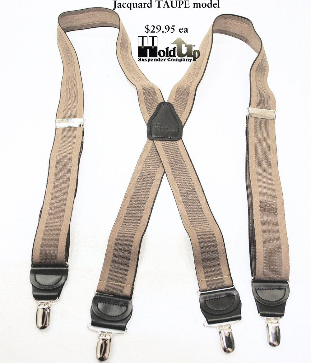 Holdup Brand Taupe Jacquard  weave1 1/2" wide Suspenders in X-back style and USA patented No-slip Nickel Clips